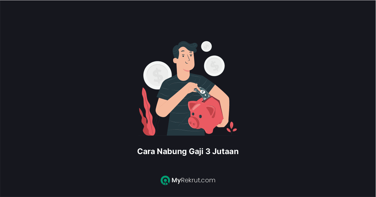 Cara Nabung Gaji 3 Jutaan
